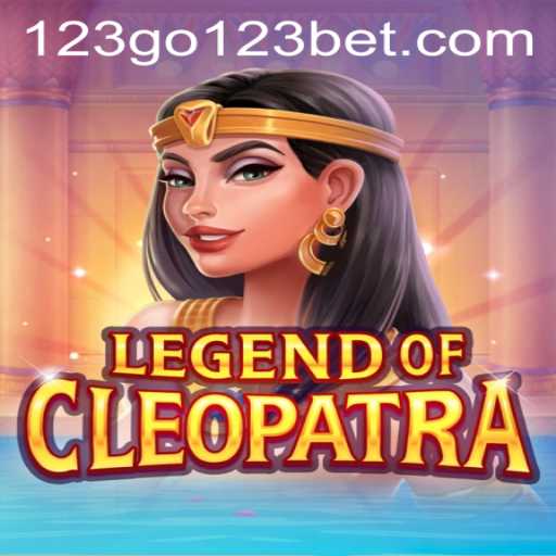 Unveiling the Mysteries of LegendOfCleopatra and the Rise of go123bet